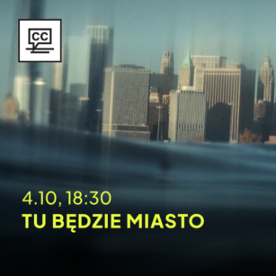 Pokaz filmu „Tu będzie miasto” reż. Kelly Anderson i Jay Arthur Sterrenberg z napisami. 4 października.